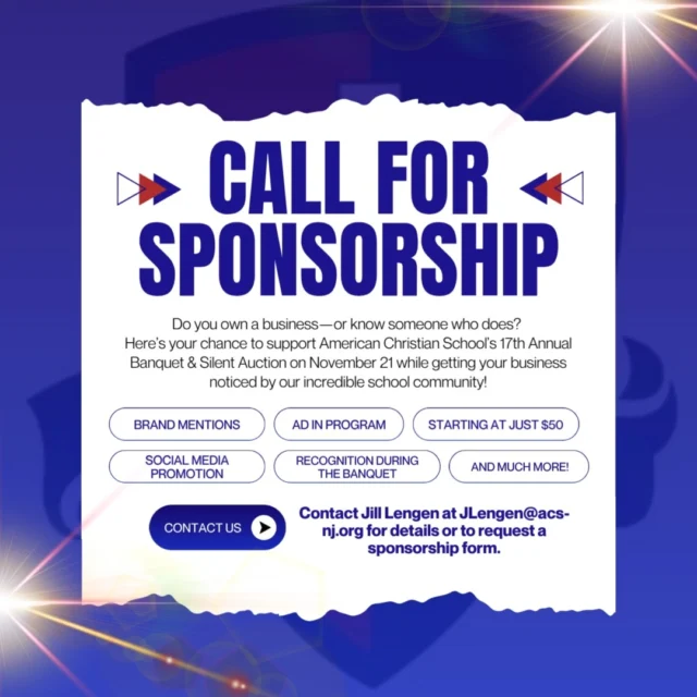 Support ACS’s 17th Annual Banquet & Silent Auction on Nov 21 and promote your business to our amazing school community!
Starting at just $50, perks include program ads, event recognition, and more!
Contact Jill Lengen: JLengen@acs-nj.org  to get your sponsorship today! #myacsfamily #acsannualbanquet #christianeducation #acsbuildingthefuture