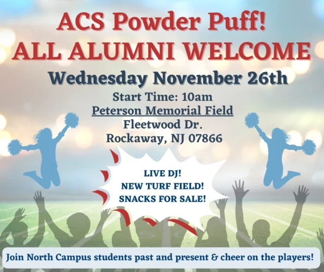 🏈💙 Get ready, ACS Eagles! 💙🏈

It’s almost time for one of our favorite traditions — the Annual Powder Puff Game! This year, we’re taking the fun to Peterson Memorial Field in Rockaway on the beautiful turf field! 

📅 Wednesday, November 26th @10am 
📍 Peterson Field, Rockaway

We’d love to see our ACS alumni and friends come out to cheer, reconnect, and celebrate Eagle spirit! 🦅💪 Bring your family and let’s make it a morning full of energy, laughter, and school pride! GO EAGLES!!!! 
#MYACSFAMILY #acseaglesfly #acspowderpuff2025 #njprivateschool